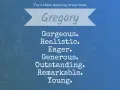 Grafika z napisem "Gregory" i listą cech: Gorgeous, Realistic, Eager, Generous, Outstanding, Remarkable, Young.