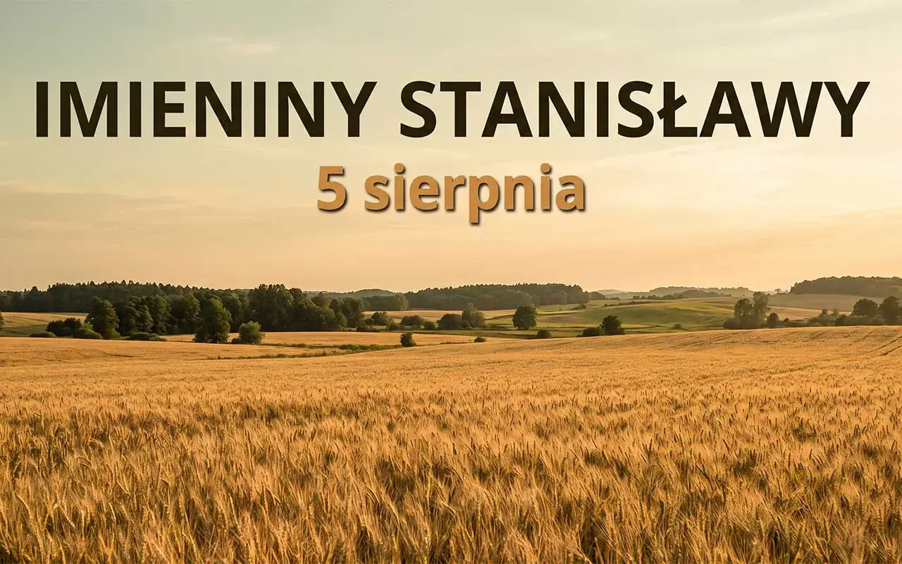 Złote pole zboża pod niebem. Napis: Imieniny Stanisławy 5 sierpnia.