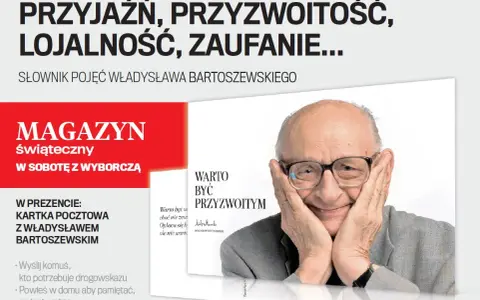 Uśmiechnięty Władysław Bartoszewski z dłońmi przy policzkach. Nagłówek głosi: "Przyjaźń, przyzwoitość, lojalność, zaufanie...". Warto być przyzwoitym.
