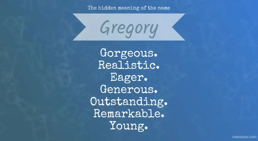 Grafika z napisem "Gregory" i listą cech: Gorgeous, Realistic, Eager, Generous, Outstanding, Remarkable, Young.