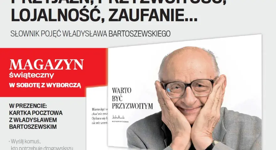 Uśmiechnięty Władysław Bartoszewski z dłońmi przy policzkach. Nagłówek głosi: "Przyjaźń, przyzwoitość, lojalność, zaufanie...". Warto być przyzwoitym.